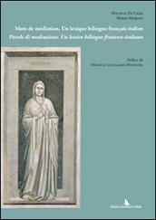 Mots de médiation. Un lexique bilingue français-italien-Parole di mediazione. Un lessico bilingue francese-italiano. Ediz. bilingue