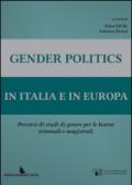 Gender politics in Italia e in Europa. Percorsi di studi di genere per le lauree triennale e magistrali