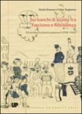 Sui banchi di scuola tra fascismo e Resistenza. Gli archivi scolastici padovani (1938-1945)