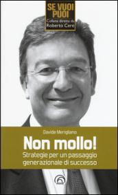 Non mollo! Strategie per un passaggio generazionale di successo