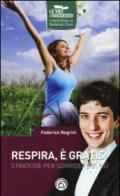 Respira, è gratis! Strategie per sorridere di più