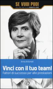 Vinci con il tuo team! Fattori di successo per alte prestazioni