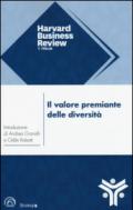 Il valore premiante delle diversità. La chiave per rendere la vostra azienda più forte, creativa e competitiva: 1