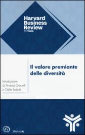 Il valore premiante delle diversità. La chiave per rendere la vostra azienda più forte, creativa e competitiva: 1