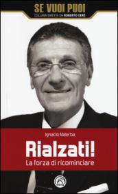 Rialzati! La forza di ricominciare