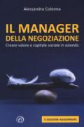 Il manager della negoziazione. Creare valore e capitale sociale in azienda