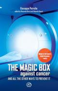 The magic box against cancer and all other ways to prevent it
