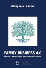 Family business 4.0. Problemi e opportunità per le imprese familiari italiane