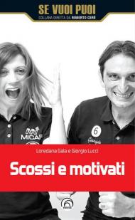 Scossi e motivati