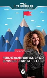 Perché ogni professionista dovrebbe scrivere un libro