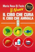 Il nuovo Il cibo che cura. Il cibo che ammala. Nuova ediz.