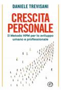 Crescita personale. Il metodo HPM per lo sviluppo umano e professionale