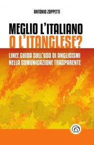 Meglio l'italiano o l'itanglese? Linee guida sull’uso di anglicismi nella comunicazione trasparente