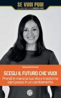 Scegli il futuro che vuoi