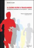 Il cuore oltre il traguardo. Esperienze semiserie di un podista-turista