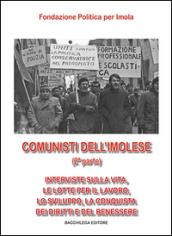 Comunisti dell'imolese. Interviste sulla vita, le lotte per il lavoro, lo sviluppo, la conquista dei diritti e del benessere. Parte seconda. Con DVD: 2