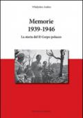 Memorie. 1936-1946. La storia del «Il corpo polacco»