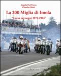 La Duecento Miglia di Imola. Corsa dei sogni 1972-1985. Ediz. multilingue