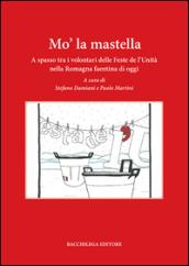 Mo' la mastella. A spasso tra i volontari delle feste de l'Unità nella Romagna faentina di oggi