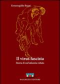 Il virus fascista. Storia di un'infanzia rubata