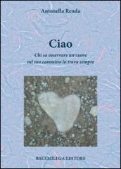 Ciao. Chi sa osservare un cuore sul suo cammino lo trova sempre