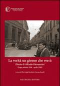 La verità un giorno che verrà. Diario di Alfredo Giovannini (Lugo, ottobre 1944 - aprile 1945)