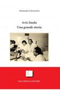 Avis Imola. Una grande storia