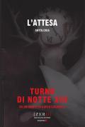 L' attesa. Antologia. Turno di Notte XIII