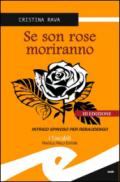 Se son rose morirano. Intrigo spinoso per Rebaudengo