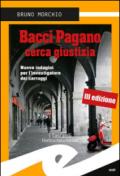 Bacci Pagano cerca giustizia. Nuove indagini per l'investigatore dei carruggi