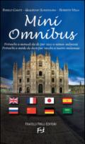 Mini Omnibus. Proverbi e modi di dire per vecchi e nuovi milanesi. Ediz. multilingue