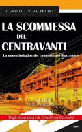 La scommessa del centravanti. La nuova indagine del commissario Marcenaro