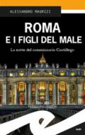 Roma e i figli del male: La notte del commissario Castigliego