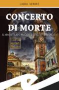 Concerto di morte. Il magistrato Macchi e i delitti di Marzio