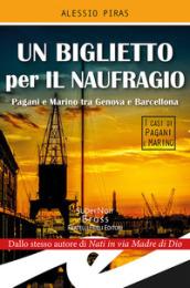 Un biglietto per il naufragio. Pagni e Marino tra Genova e Barcellona