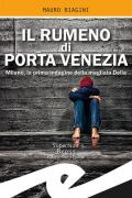 Il rumeno di Porta Venezia. Milano, la prima indagine della magliaia Delia