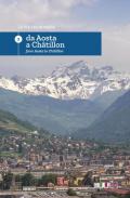 La via Francigena. Ediz. italiana e inglese. Vol. 3: Da Aosta a Chatillon.