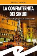 La confraternita dei Sikuri. La nuova indagine di Galeazzo Trebbi