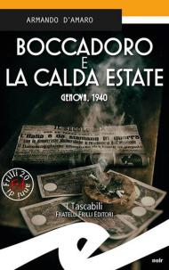 Boccadoro e la calda estate. Genova, 1940