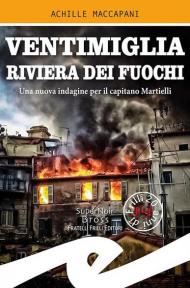 Ventimiglia riviera dei fuochi. Una nuova indagine per il capitano Martielli