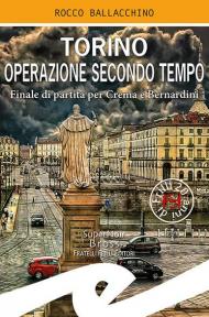 Torino operazione secondo tempo. Finale di partita per Crema e Bernardini