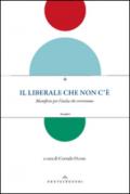 Il liberale che non c'è. Manifesto per l'Italia che vorremmo