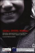 Uguali, diversi, normali. Stereotipi, rappresentazioni e contro narrative del mondo rom in Italia, Spagna e Romania