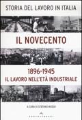 Storia del lavoro in Italia. Il Novecento. Il lavoro nell'età industriale (1896-1945)
