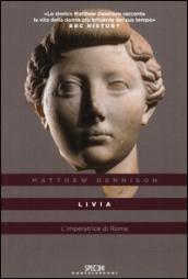 Livia. L'imperatrice di Roma