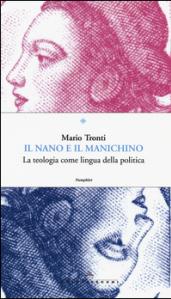 Il nano e il manichino. La teologia come lingua della politica