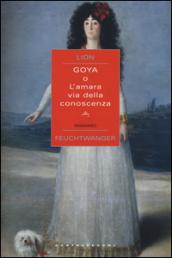 Goya o l'amara via della conoscenza