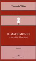 Il matrimonio: La vera origine della proprietà