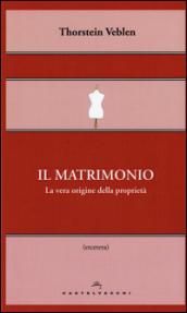 Il matrimonio: La vera origine della proprietà