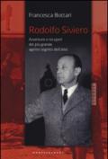 Rodolfo Siviero. Avventure e recuperi del più grande agente dell'arte